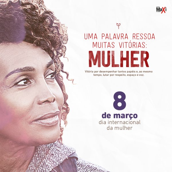 8 de março - Dia Internacional da Mulher.